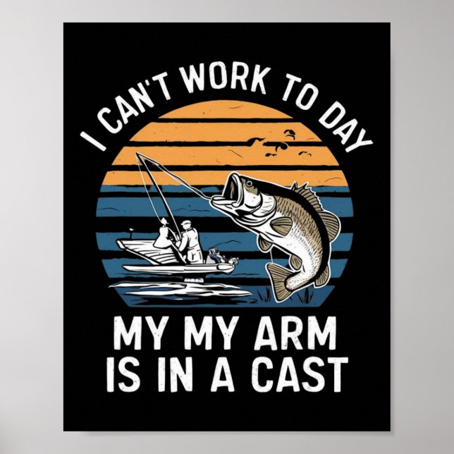 Funny Fisherman I Can Work Today  Poster (Front)