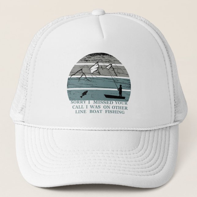funny fisherman quote trucker hat (Front)