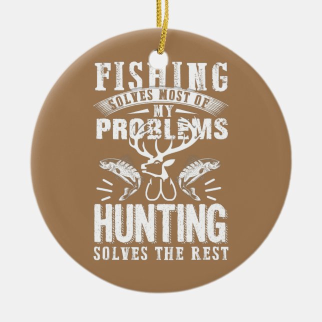 Funny Fishing And Hunting Gift Christmas Humour Ceramic Ornament (Front)