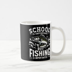 Funny Fishing Fisherman School Is Important But Fi Coffee Mug