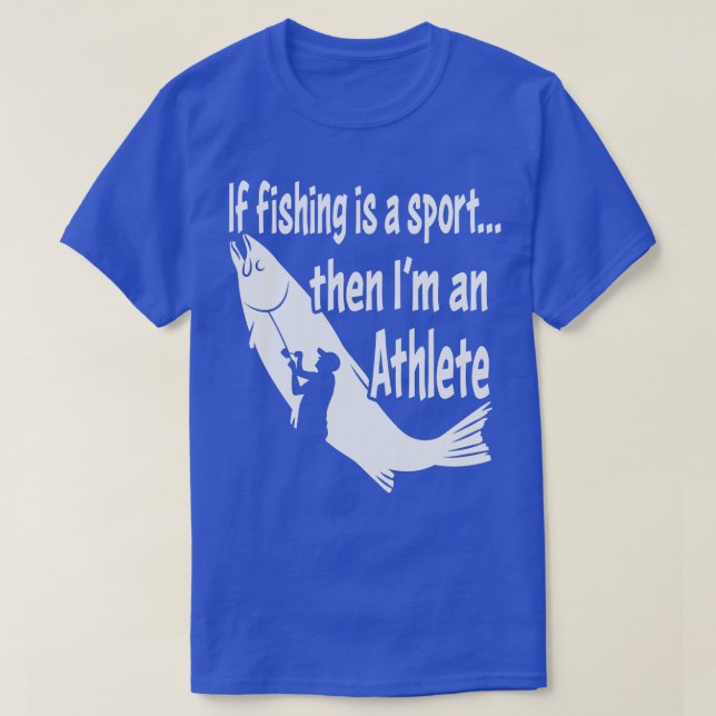 Funny Fishing Fisherman Sport Hobby Boating T-Shirt (Design Front)