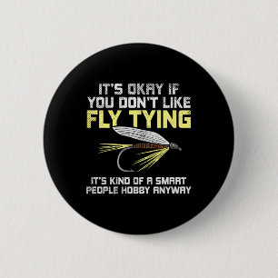 Funny Fishing Fly Fishing Gift  2 Inch Round Button