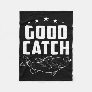Funny Fishing Gifts Good Catch Fleece Blanket
