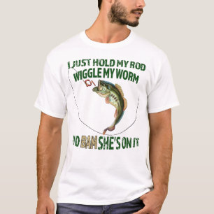 Funny Fishing Hold Rod Wiggle Worm Bam T-Shirt