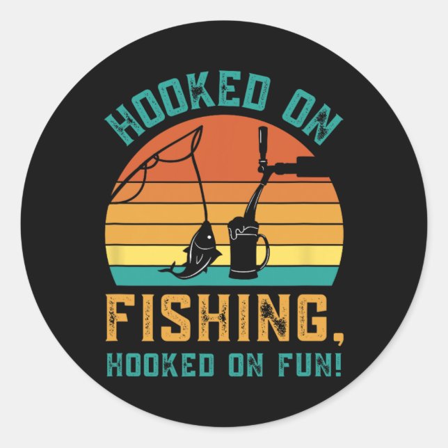 Funny Fishing Hooked On Fishing  Classic Round Sticker (Front)