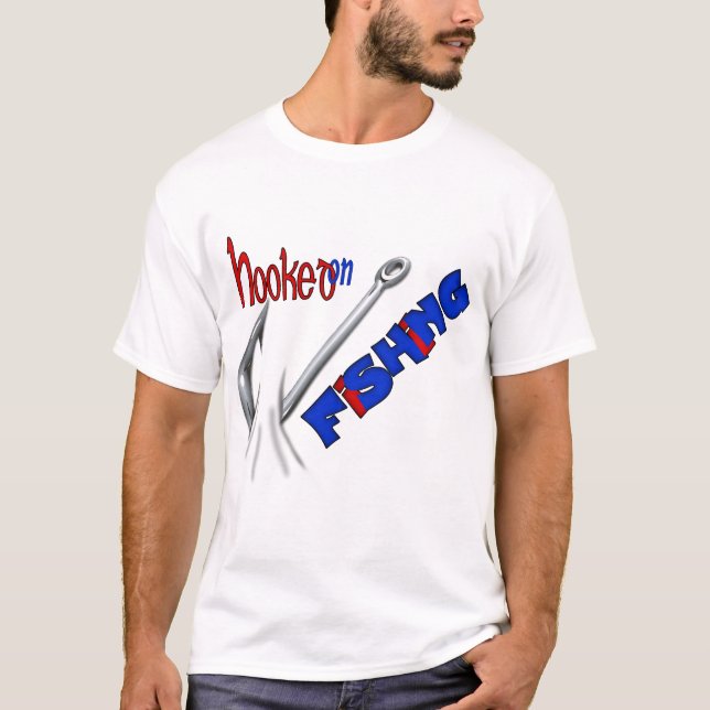 Funny Fishing Hooked On Fishing T-Shirt (Front)