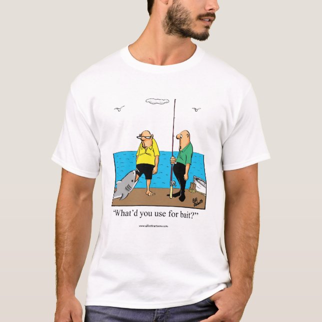 Funny Fishing Humour Tee Shirt Gift For Him (Front)