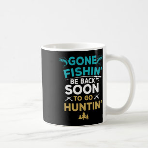 Funny Fishing Hunter Hunting Fisherman Gift  Coffee Mug
