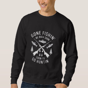 Funny Fishing Hunter Hunting Fisherman Sweatshirt