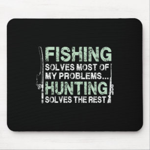 Funny Fishing Hunting Shirts For Men Hunters And F Mouse Pad