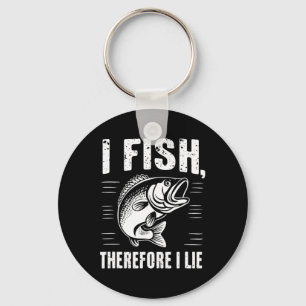 Funny Fishing I Fish Therefore I Lie  Keychain