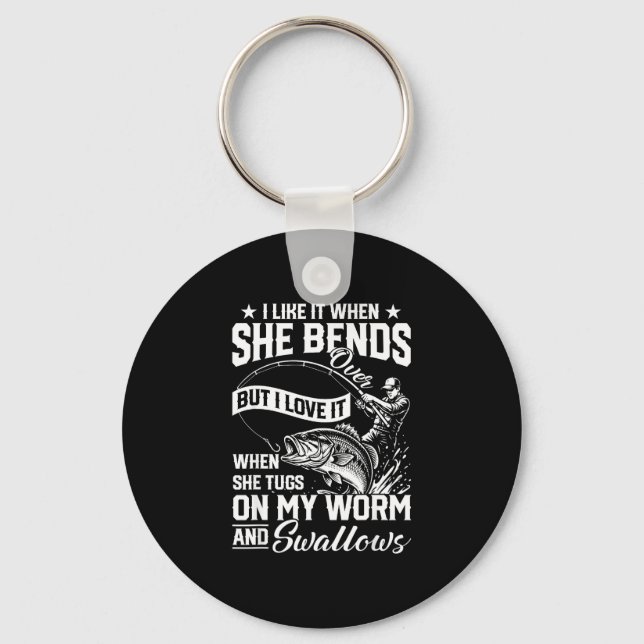 Funny fishing like when bends over but love keychain (Front)