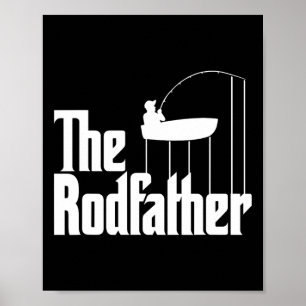 Funny Fishing Meme Of The Rodfather Fishing Rod  Poster