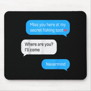 Funny Fishing Message Humor Fisher Gift Dad Father Mouse Pad