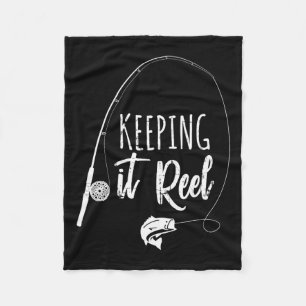 Funny Fishing Pole Keeping It Reel Joke Gift Fleece Blanket