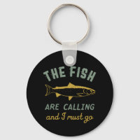 Funny Fishing Quote The Fish Are Calling I Must Go