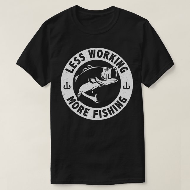 Funny Fishing Quotes Fisherman Fish T-Shirt (Design Front)