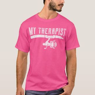 Funny Fishing Rod Angler My Therapist Fishing T-Shirt