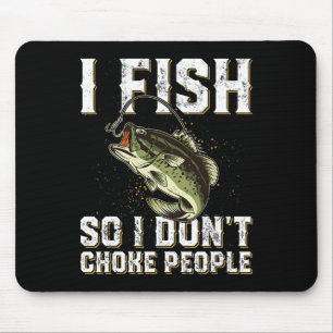 Funny Fishing Saying Men Women  Mouse Pad