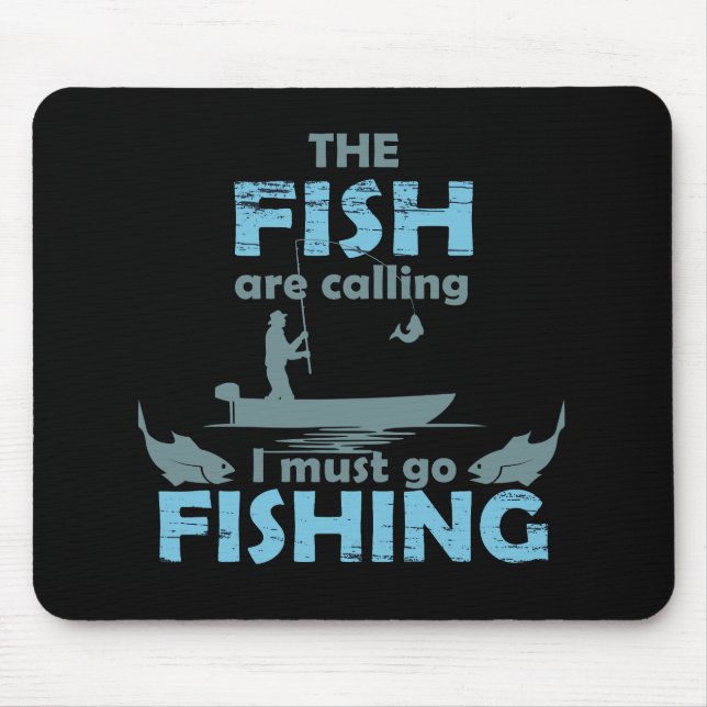 Funny fishing saying mouse pad (Front)