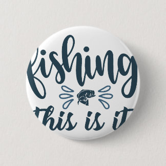 Funny Fishing Shirt 2 Inch Round Button