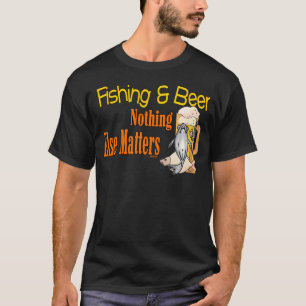 Funny Fishing Shirt Fishing Humour Fishing Beer