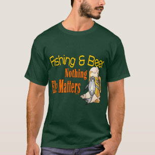 Funny Fishing Shirt Fishing Humour Fishing Beer