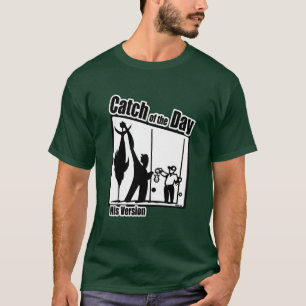 Funny Fishing Shirt Fishing Humour Fishing Catch