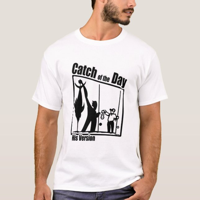 Funny Fishing Shirt Fishing Humour Fishing Catch (Front)