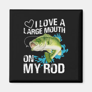 Funny Fishing Shirt. I Love A Large Mouth On My Ro Magnet