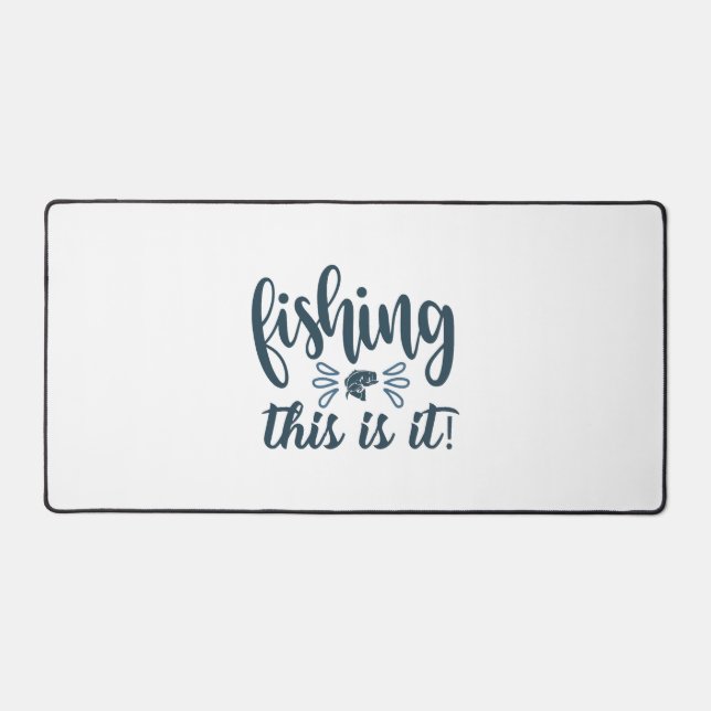 Funny Fishing Shirt with slogan Desk Mat (Front)