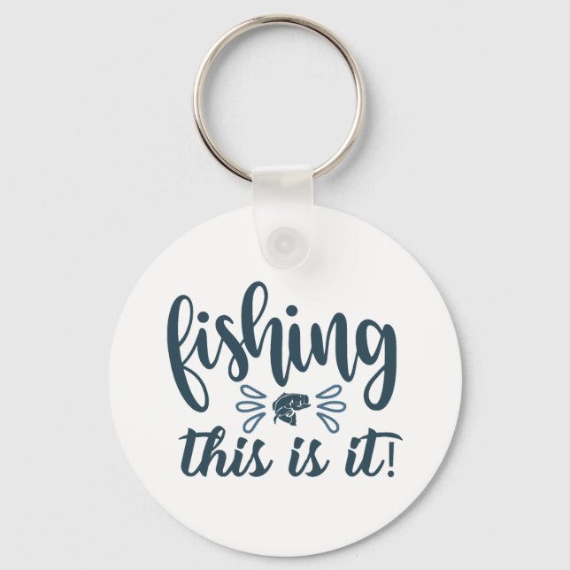 Funny Fishing Shirt with slogan Keychain (Front)