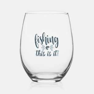 Funny Fishing Shirt with slogan Stemless Wine Glass