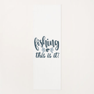 Funny Fishing Shirt with slogan Yoga Mat