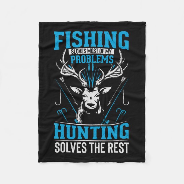 Funny Fishing Solves Most Of My Problems Hunting T Fleece Blanket (Front)