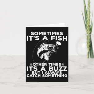 Funny Fishing Sometimes It's A Fish Fishing  Card