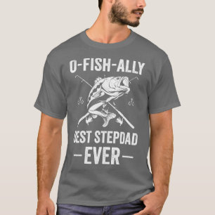 Funny Fishing Stepdad Best Stepdad Ever Fish T-Shirt