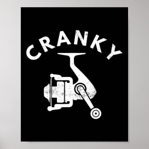 Funny Fishing Tee For Men Cranky Fishing Tee Reel Poster