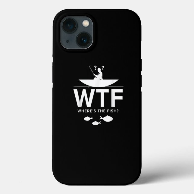 Funny Fishing Where's The Fish Fisherman Case-Mate iPhone Case (Back)