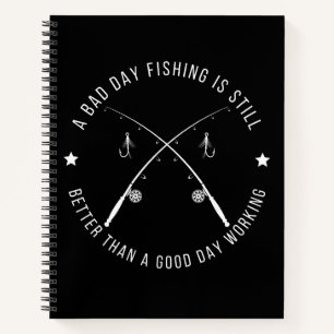 Funny Fishing Work Quote Notebook