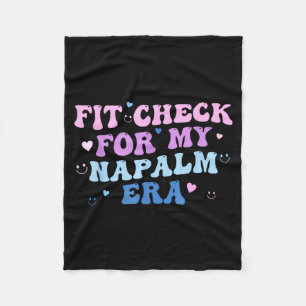 Funny Fit-check For My Napalm Era Design  Fleece Blanket