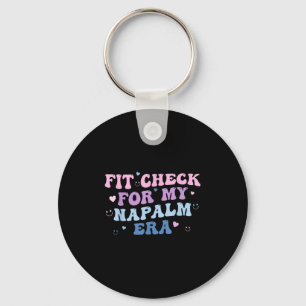 Funny Fit-check For My Napalm Era Design  Keychain