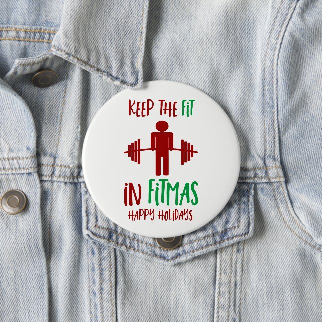 Funny Fitness Fitmas Quote Pun Christmas Holiday 4 Inch Round Button (In Situ)