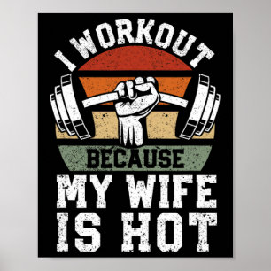 Funny Fitness Gym Lover I Workout Because My Wife  Poster
