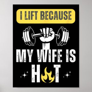 Funny Fitness Gym Rat I Lift Because My Wife Is Ho Poster