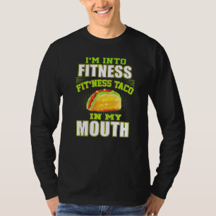 Funny Fitness Taco Foodie Mexican Food  Gym Fanati T-Shirt