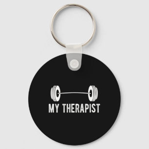 Funny Fitness Weight Strength Gym My Therapist Keychain
