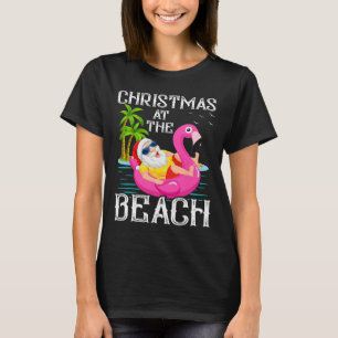 Funny Flamingo Float Santa Claus Christmas At The  T-Shirt