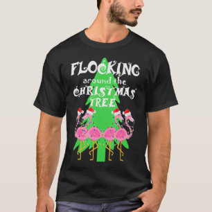 Funny Flamingo Flocking Around The Christmas Tree  T-Shirt