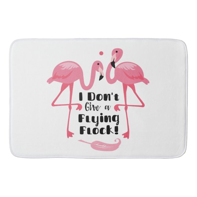 Funny Flamingo Humour - I Don't Give a Flying Floc Bath Mat (Front)